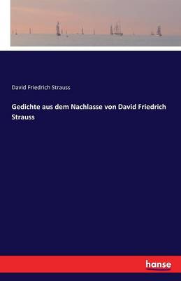 Book cover for Gedichte aus dem Nachlasse von David Friedrich Strauss