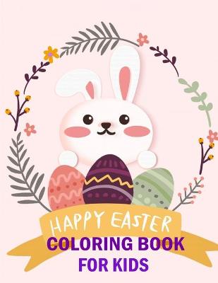 Book cover for Happy Easter Coloring Book For Kids