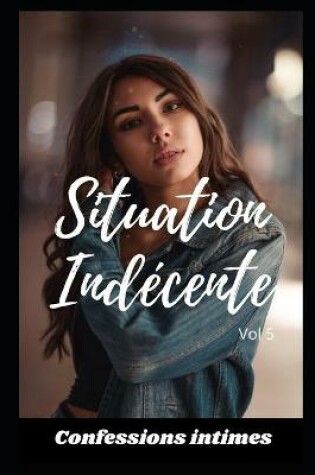 Cover of Situations indécentes (vol 5)