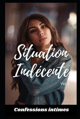 Book cover for Situations indécentes (vol 5)