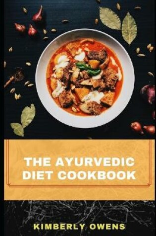 Cover of The Ayurvedic Diet Cookbook