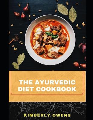 Book cover for The Ayurvedic Diet Cookbook