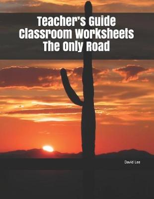 Book cover for Teacher's Guide Classroom Worksheets the Only Road