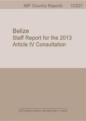 Book cover for Belize: Staff Report for the 2013 Article IV Consultation