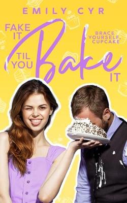 Book cover for Fake it Til You Bake it