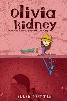 Book cover for Olivia Kidney and the Secret Beneath the City