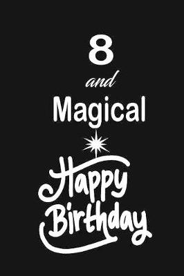 Book cover for 8 and magical happy birthday