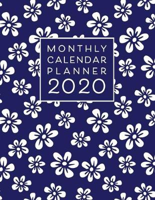 Book cover for Monthly Calendar Planner 2020