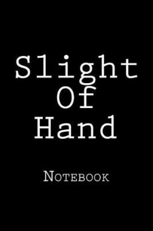 Cover of Slight Of Hand