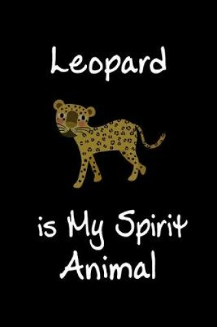 Cover of Leopard is My Spirit Animal
