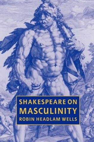 Cover of Shakespeare on Masculinity