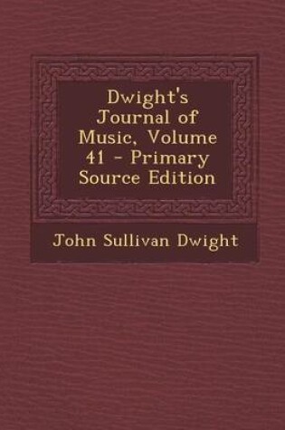 Cover of Dwight's Journal of Music, Volume 41