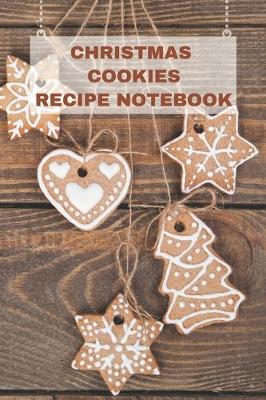 Book cover for Christmas Cookies Recipe Notebook