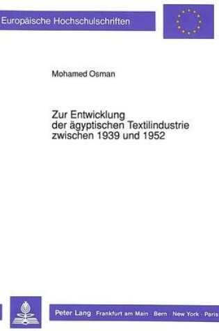 Cover of Zur Entwicklung Der Aegyptischen Textilindustrie Zwischen 1939 Und 1952