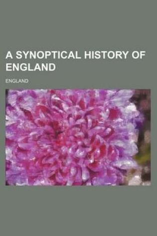 Cover of A Synoptical History of England