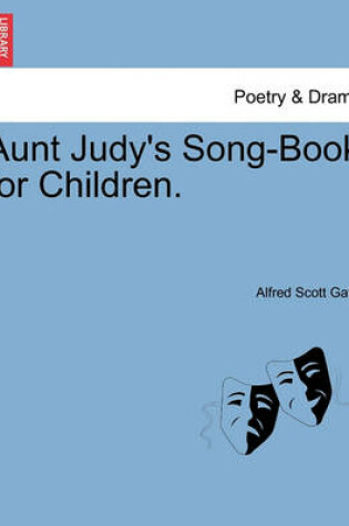 Cover of Aunt Judy's Song-Book for Children.