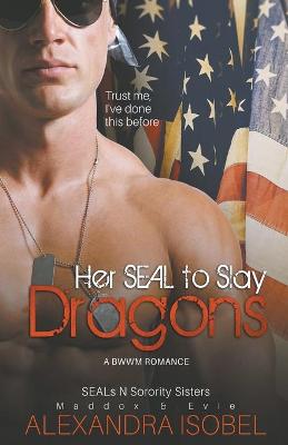 Book cover for Her S.E.A.L to Slay Dragons