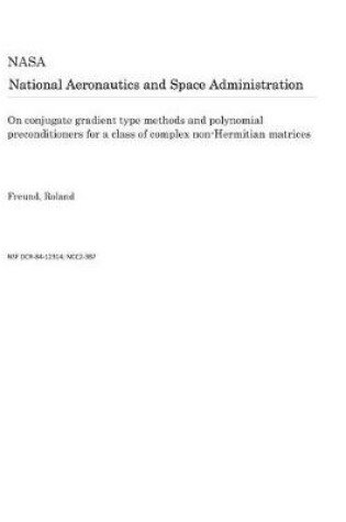 Cover of On Conjugate Gradient Type Methods and Polynomial Preconditioners for a Class of Complex Non-Hermitian Matrices