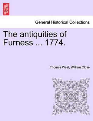 Book cover for The Antiquities of Furness ... 1774. a New Edition with Additions.