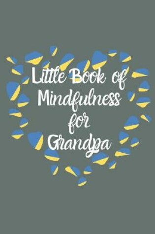 Cover of Little book of Mindfulness for Grandpa