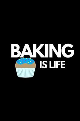 Book cover for Baking Is Life