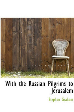 Cover of With the Russian Pilgrims to Jerusalem