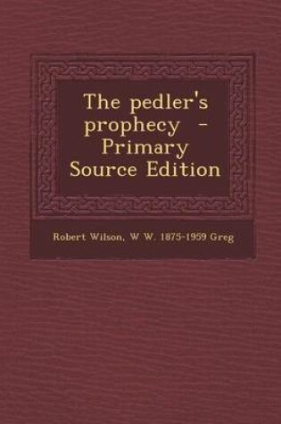 Cover of The Pedler's Prophecy - Primary Source Edition