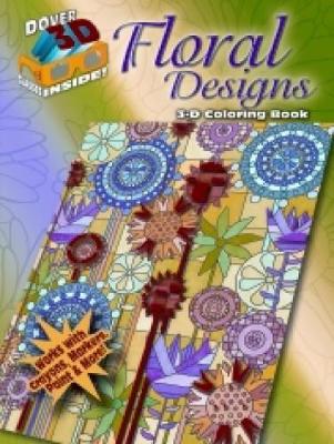 Cover of 3-D Coloring Book - Floral Designs