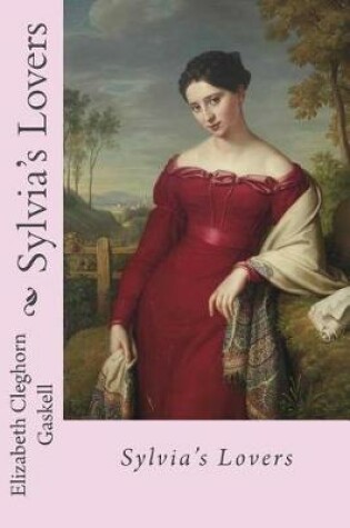 Cover of Sylvia's Lovers Elizabeth Cleghorn Gaskell