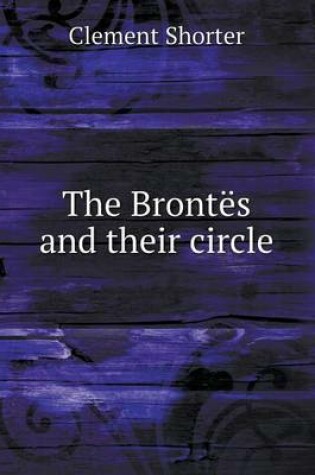 Cover of The Brontës and their circle