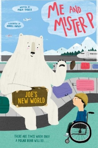 Cover of Me and Mister P: Joe's New World