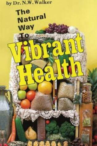 Cover of The Natural Way to Vibrant Health