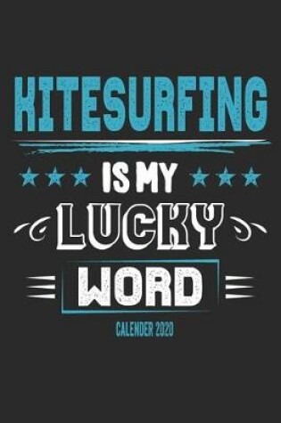 Cover of Kitesurfing Is My Lucky Word Calender 2020