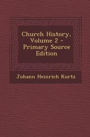 Cover of Church History, Volume 2 - Primary Source Edition