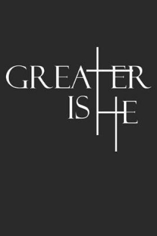 Cover of Greater Is He