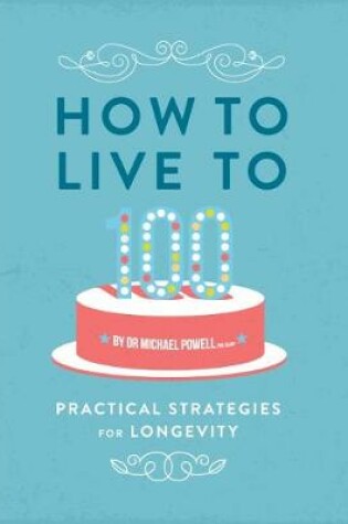 Cover of How to Live to 100