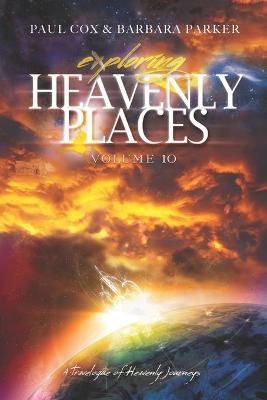 Book cover for Exploring Heavenly Places Volume 10