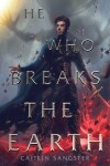 Book cover for He Who Breaks the Earth