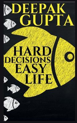 Book cover for Hard Decisions Easy Life
