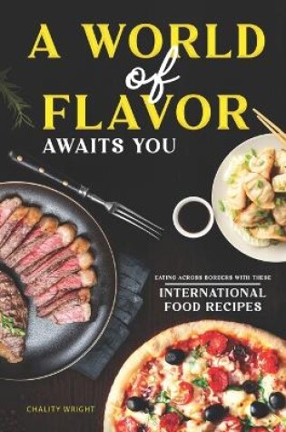 Cover of A World of Flavor Awaits You