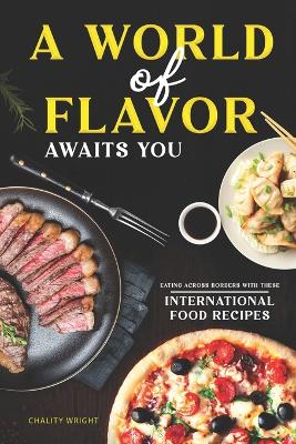 Book cover for A World of Flavor Awaits You