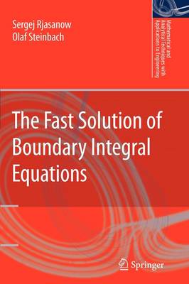 Book cover for The Fast Solution of Boundary Integral Equations