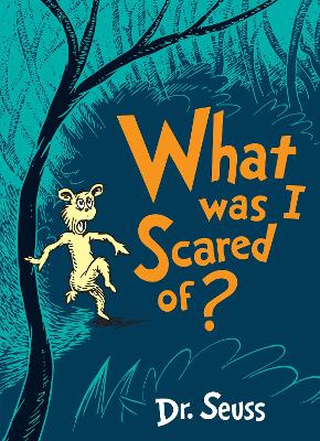 Book cover for What Was I Scared Of?