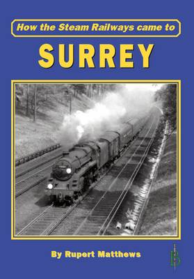 Book cover for How the Steam Railways Came to Surrey