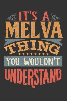 Book cover for Its A Melva Thing You Wouldnt Understand