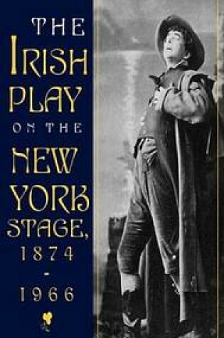 Cover of Irish Play on the New York Stage