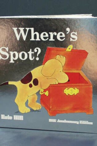 Cover of Where's Spot? 25th Anniversary Edition