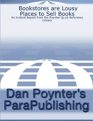 Book cover for Bookstores are Lousy Places to Sell Books: An Instant Report from the Poynter Quick Reference Library