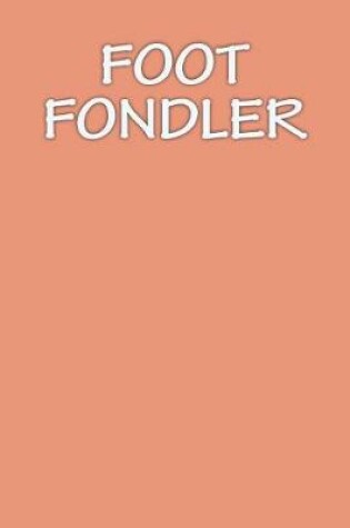 Cover of Foot Fondler