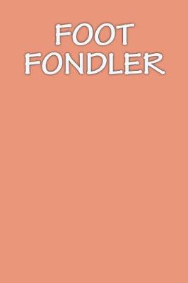 Book cover for Foot Fondler